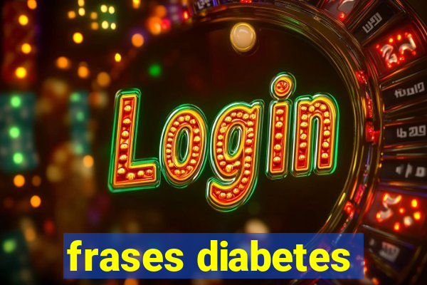 frases diabetes